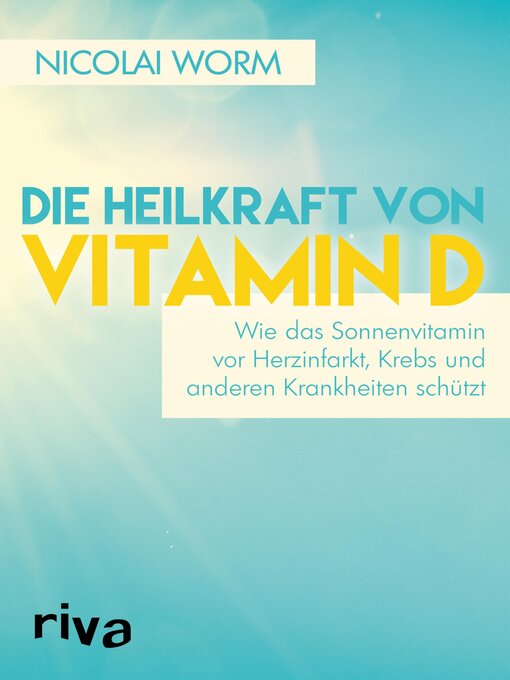 Title details for Die Heilkraft von Vitamin D by Nicolai Worm - Available